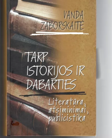 Tarp istorijos ir dabarties - Vanda Zaborskaitė, knyga