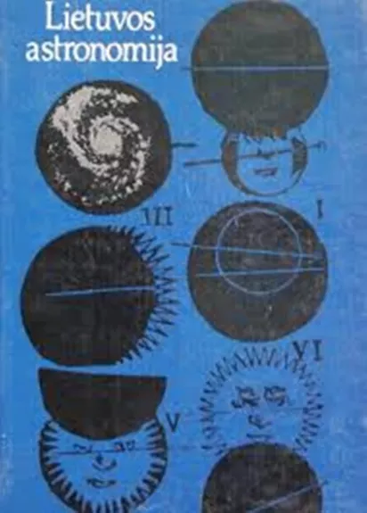 Lietuvos astronomija - Autorių Kolektyvas, knyga