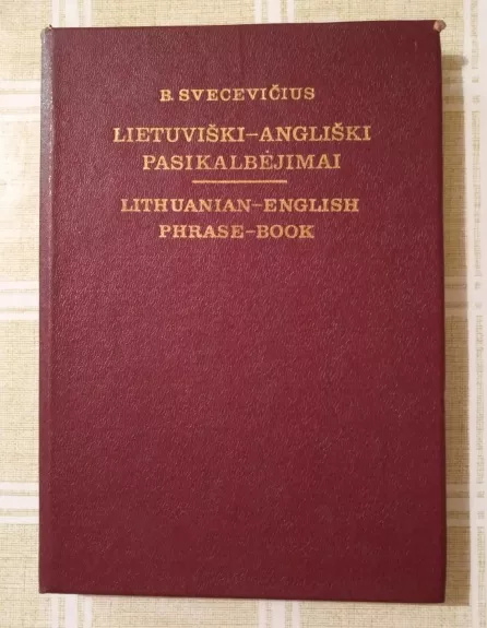 Lietuviški-angliški pasikalbėjimai - B. Svecevičius, knyga