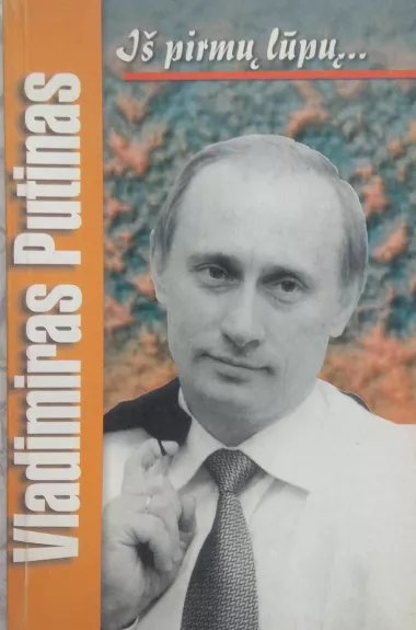 Vladimiras Putinas: iš pirmų lūpų... - Jaroslavas Banevičius, knyga