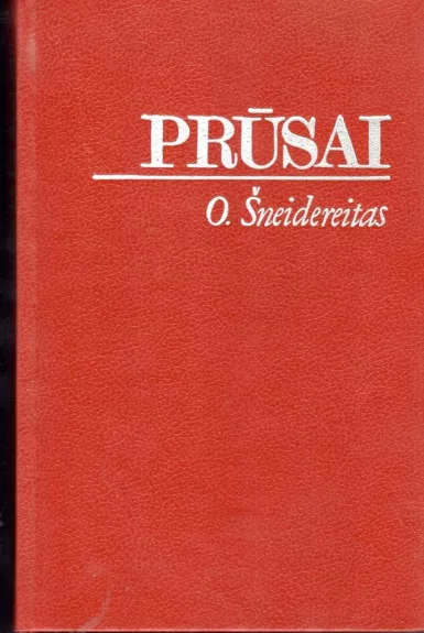 Prūsai - O. Šneidereitas, knyga