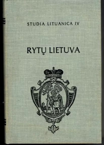 Studia Lituanica IV Rytų Lietuva - Algirdas M. Budreckis, knyga