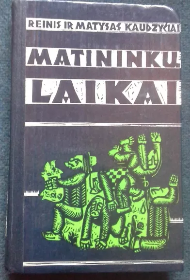 Matininkų laikai - Autorių Kolektyvas, knyga