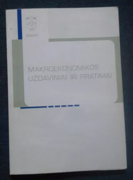 Makroekonomikos uždaviniai ir pratimai - ir kt. Snieška Vytautas, knyga