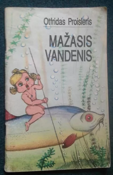 Mažasis vandenis - Otfrydas Proisleris, knyga 1