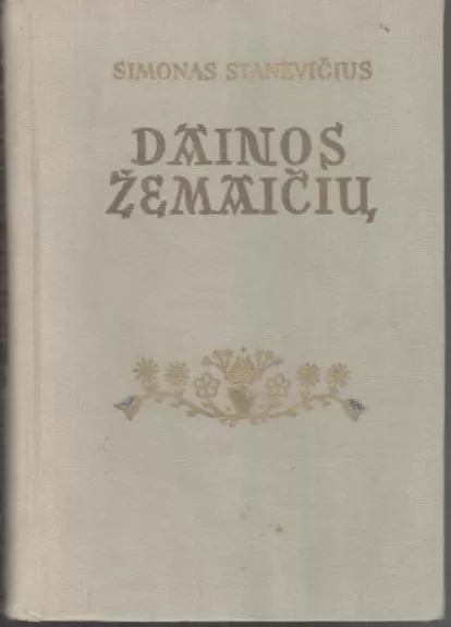 Dainos žemaičių - Simonas Stanevičius, knyga