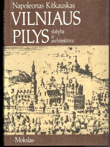 Vilniaus pilys - Napoleonas Kitkauskas, knyga