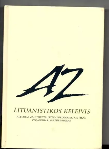 Lituanistikos keleivis. Albertas Zalatorius - Vytautas Martinkus, knyga
