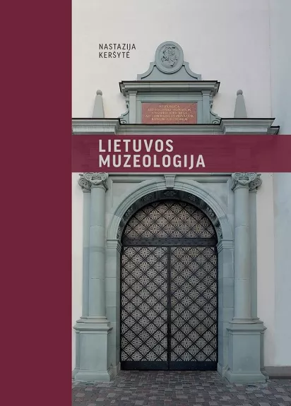 Lietuvos muzeologija - Nastazija Keršytė, knyga