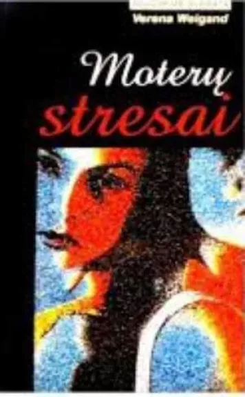 Moterų stresai - V. Weigand, knyga