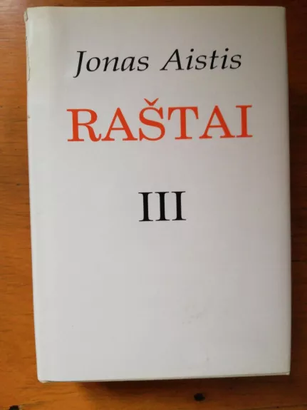 Raštai (III tomas) - Jonas Aistis, knyga