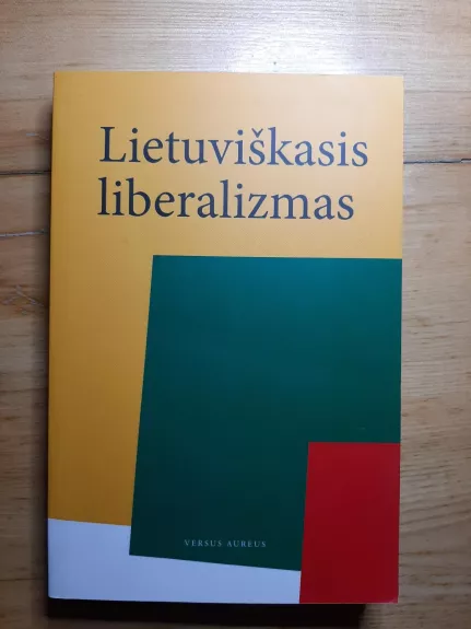 Lietuviškasis liberalizmas - Vytautas Kavolis, knyga