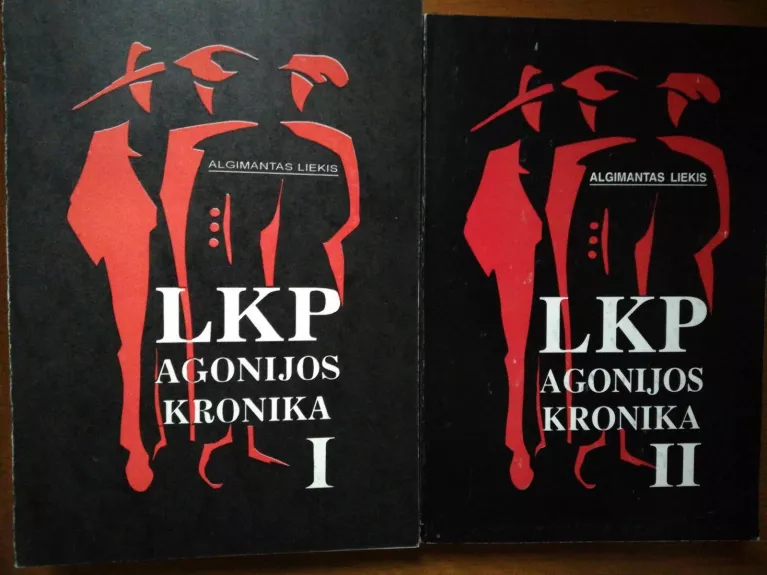 LKP agonijos kronika (1 ir 2 dalys) - Algimantas Liekis, knyga