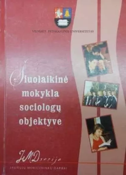 Šiuolaikinė mokykla sociologų objektyve - I. Raišutienė, R.  Asakavičiūtė, knyga
