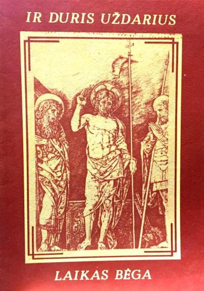 Ir duris uždarius - laikas bėga