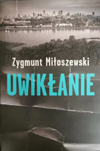 Uwikłanie. Teodor Szacki. Tom 1