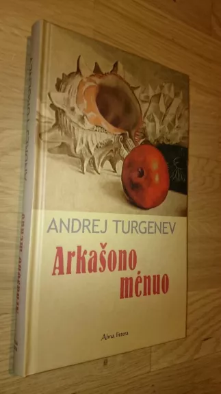 Arkašono mėnuo - Andrejus Turgenevas, knyga