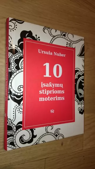 10 įsakymų stiprioms moterims - Ursula Nuber, knyga