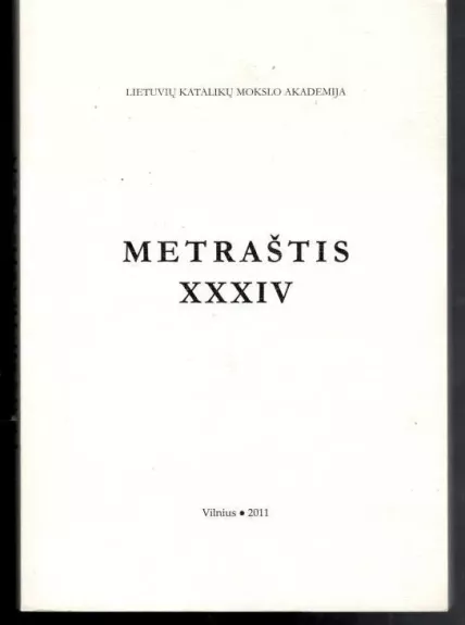 Lietuvių katalikų mokslo akademija. Metraštis XXXIV - Autorių Kolektyvas, knyga