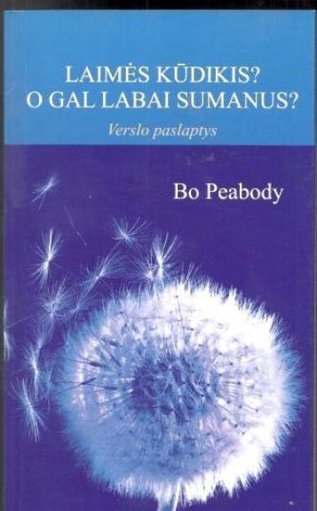 Laimės kūdikis? O gal labai sumanus? Verslo paslaptys