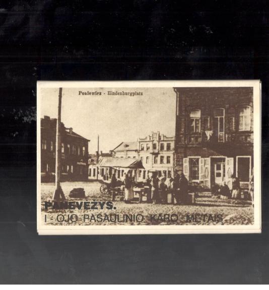 Panevėžys Pirmojo pasaulinio karo metais (atvirukų komplektas)