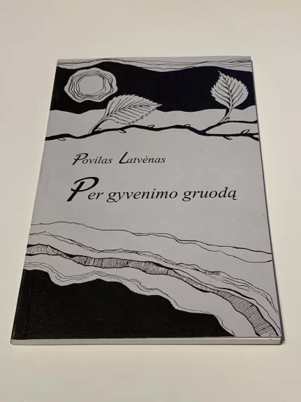 Per gyvenimo gruodą - Povilas Latvėnas, knyga