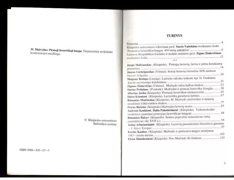 M. Mažvydas. Pirmoji lietuviška knyga: Tarptautinės mokslinės konferencijos, įvykusios 1997 01 14, medžiaga