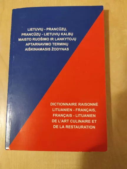 Lietuvių-prancūzų, prancūzų-lietuvių kalbų maisto ruošimo ir lankytojų aptarnavimo terminų aiškinamasis žodynas