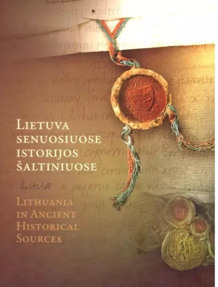 Lietuva senuosiuose istorijos šaltiniuose - Autorių Kolektyvas, knyga