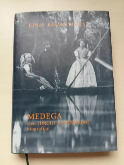 Medega d-ro Jurgio Sauerweino biografijai - Jonas Basanavičius, knyga