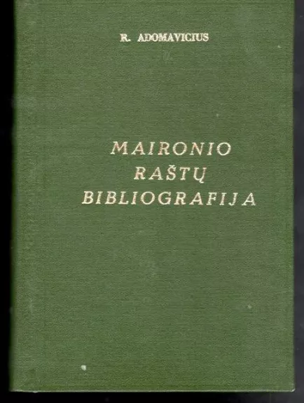 Maironio raštų bibliografija(1883-1989) - Romas Adomavičius, knyga