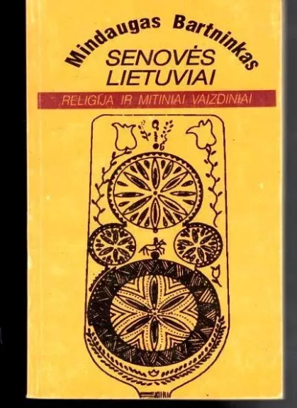 Senovės lietuviai - Mindaugas Bartninkas, knyga
