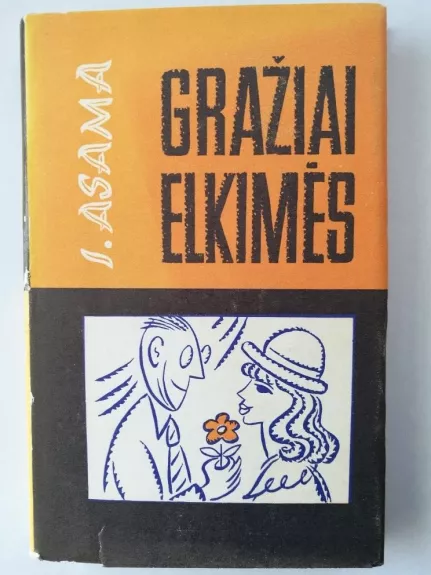 Gražiai elkimės