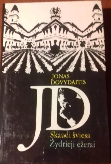 Skaudi šviesa. Žydrieji ežerai - Jonas Dovydaitis, knyga