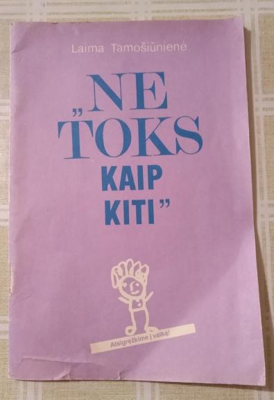 Ne toks kaip kiti