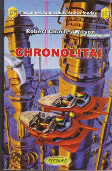 Chronolitai (311) - Robert Charles Wilson, knyga