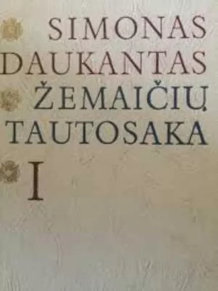 Žemaičių tautosaka (I tomas) - Simonas Daukantas, knyga