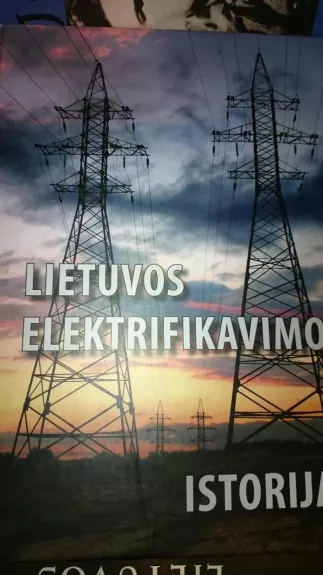 Lietuvos elektrifikavimo istorija - Vytautas Gritėnas, knyga