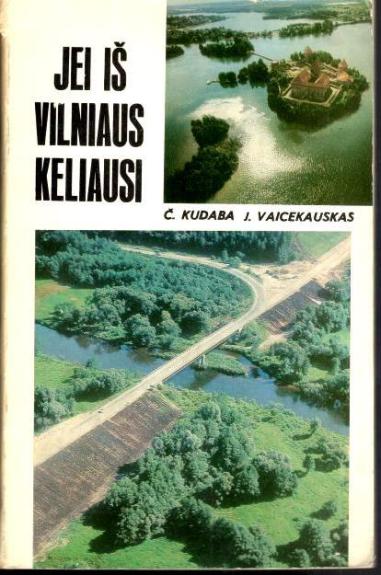 Jei iš Vilniaus keliausi