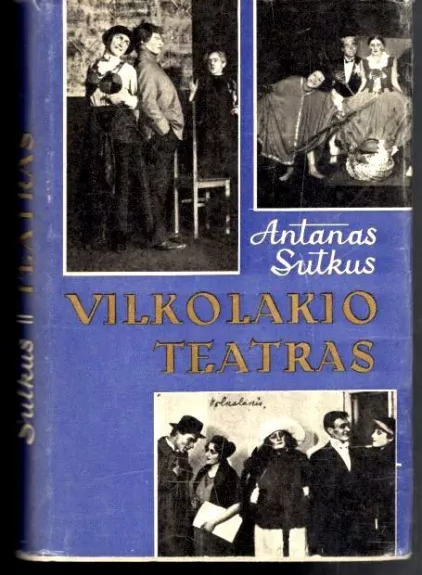 Vilkolakio teatras - Antanas Sutkus, knyga