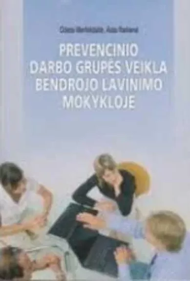 Prevencinio darbo grupės veikla, Bendrojo lavinimo mokykloje