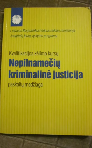 Nepilnamečių kriminalinė justicija - Autorių Kolektyvas, knyga 1