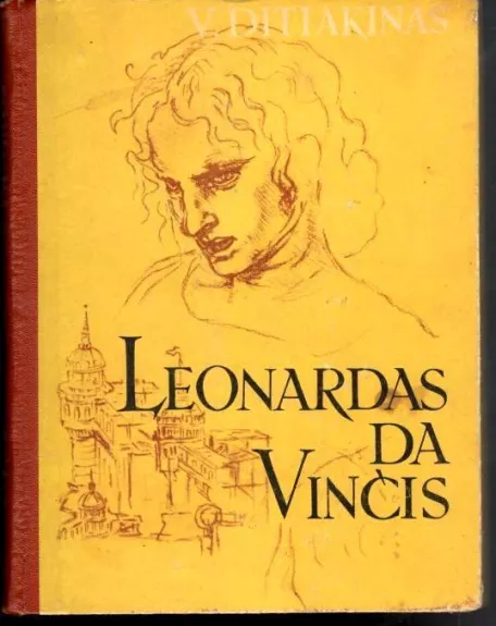 Leonardas Da Vinčis - V. Ditiakinas, knyga
