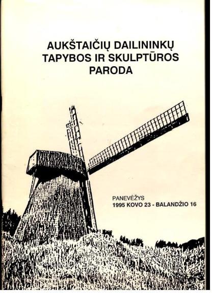 Aukštaitijos dailininkų tapybos ir skulptūros paroda. Panevėžys, 1995 03 23–04 16