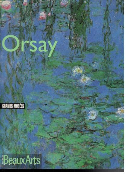 Orsay. Le musee. Beaux Arts