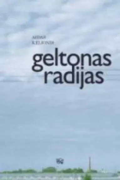 Geltonas radijas - Aidas Kelionis, knyga