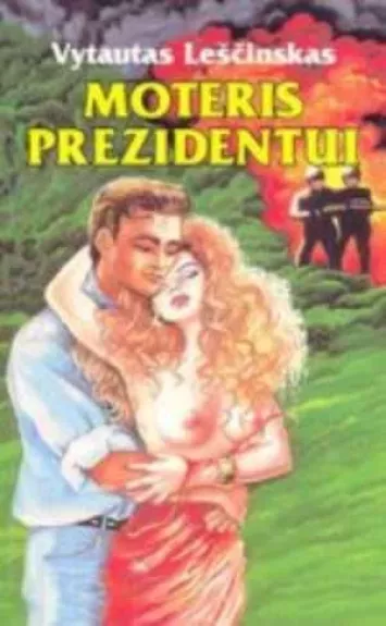 Moteris prezidentui - Vytautas Leščinskas, knyga