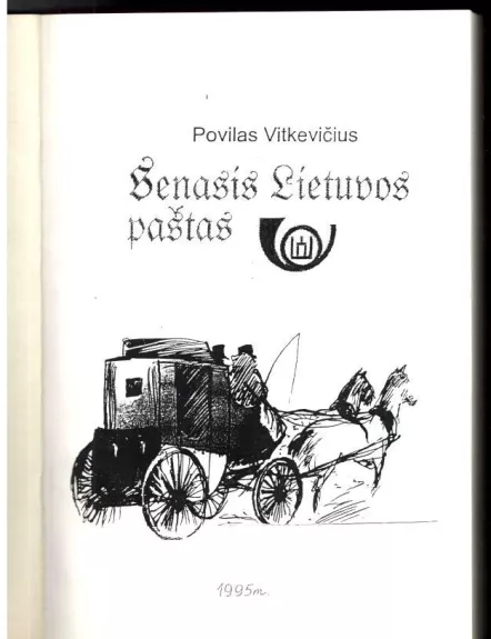 Senasis Lietuvos paštas - Povilas Vitkevičius, knyga 1