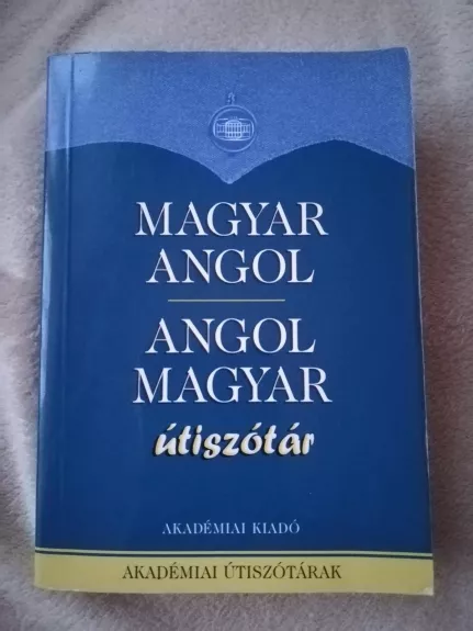 Anglų vengrų kišeninis turistinis žodynas - Magay Tamas, knyga 1