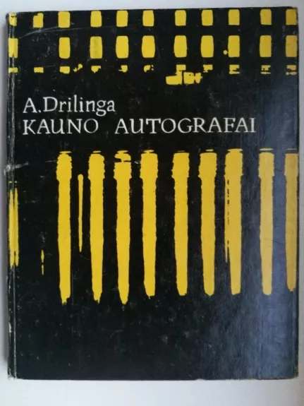 Kauno autografai - A. Drilinga, knyga